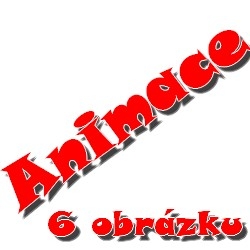 Animace z 6 obr�zk�